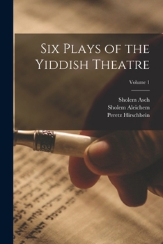 Paperback Six Plays of the Yiddish Theatre; Volume 1 Book