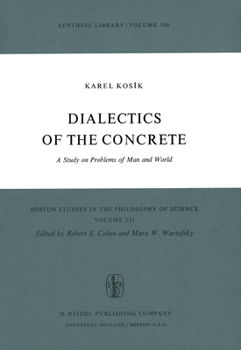 Paperback Dialectics of the Concrete: A Study on Problems of Man and World Book