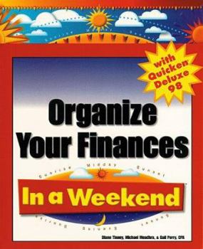 Paperback Organize Your Finances with Quicken Deluxe 98 in a Weekend Book