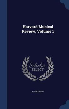 Hardcover Harvard Musical Review, Volume 1 Book