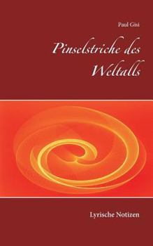 Paperback Pinselstriche des Weltalls: Lyrische Notizen [German] Book