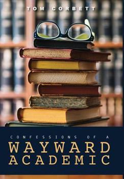 Hardcover confessions of a WAYWARD ACADEMIC Book