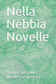 Nella Nebbia Novelle (Italian Edition)