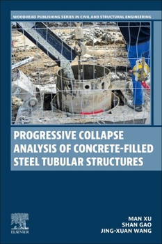 Paperback Progressive Collapse Analysis of Concrete-Filled Steel Tubular Structures Book