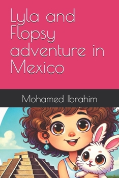 Paperback Lyla and Flopsy adventure in Mexico Book