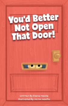 Paperback You'd Better Not Open That Door! Book