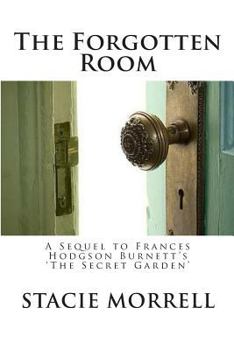 Paperback The Forgotten Room: A Sequel to Frances Hodgson Burnett's 'the Secret Garden' Book