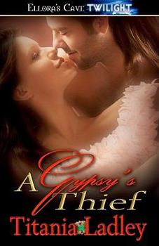 A Gypsy's Thief - Book #2 of the Thieves and Lovers