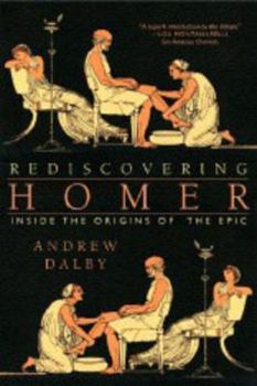 Paperback Rediscovering Homer: Inside the Origins of the Epic Book