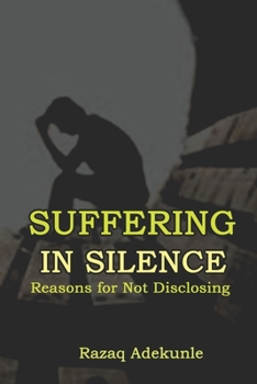 Paperback Suffering in Silence: Reasons for Not Disclosing Book