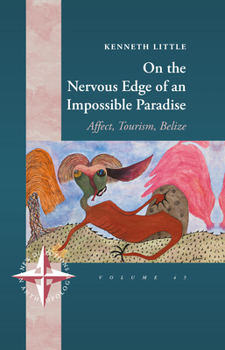 Hardcover On the Nervous Edge of an Impossible Paradise: Affect, Tourism, Belize Book