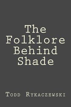 Paperback The Folklore Behind Shade Book