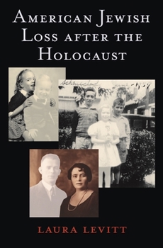 Hardcover American Jewish Loss After the Holocaust Book