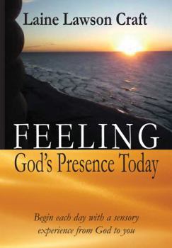 Hardcover Feeling God's Presence Today Book