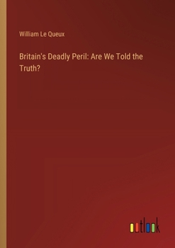 Paperback Britain's Deadly Peril: Are We Told the Truth? Book