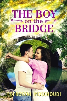 Paperback The Boy on the Bridge: A Greek supernatural romance short read novella with suspense set on a mountain village Book