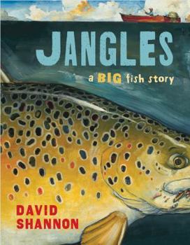 Hardcover Jangles: A Big Fish Story: A Big Fish Story Book