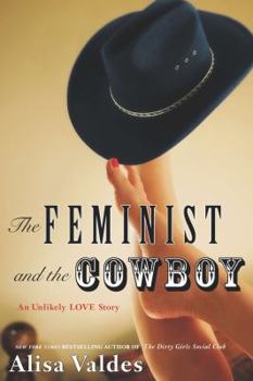 Hardcover The Feminist and the Cowboy: An Unlikely Love Story Book