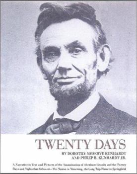 Hardcover Twenty Days: A Narrative in Text and Pictures of the Assassination of Abraham Lincoln and the Twenty Days and Nights That Followed- Book