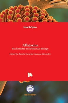 Hardcover Aflatoxins: Biochemistry and Molecular Biology Book