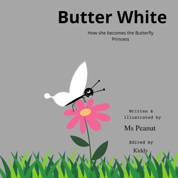 Paperback Butter White: How She Becomes the Butterfly Princess Book