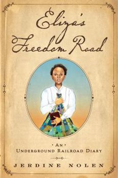 Hardcover Eliza's Freedom Road: An Underground Railroad Diary Book
