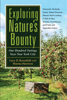 Paperback Exploring Nature's Bounty: One Hundred Outings Near New York City Book