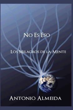 Paperback NO ES Eso: Los Milagros de La Mente [Spanish] Book