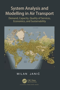 Paperback System Analysis and Modelling in Air Transport: Demand, Capacity, Quality of Services, Economic, and Sustainability Book