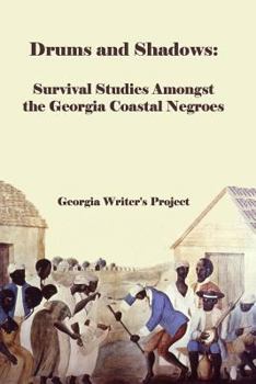 Paperback Drums and Shadows: Survival Studies Amongst the Coastal Georgia Negroes Book