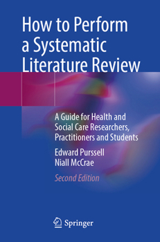 Paperback How to Perform a Systematic Literature Review: A Guide for Health and Social Care Researchers, Practitioners and Students Book