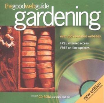 Paperback The Good Web Guide to Gardening : The Simple Way to Explore the Internet Book
