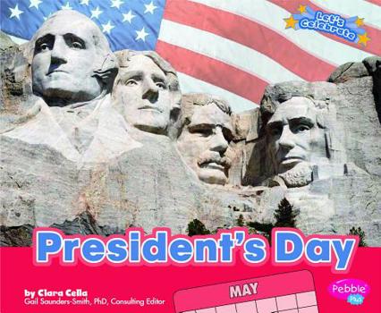 Presidents' Day - Book  of the Pebble Plus: Let's Celebrate