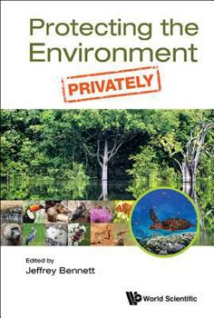 Hardcover Protecting the Environment, Privately Book
