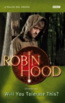 Robin Hood, Will You Tolerate This?: Episode 1 - Book #1 of the Robin Hood