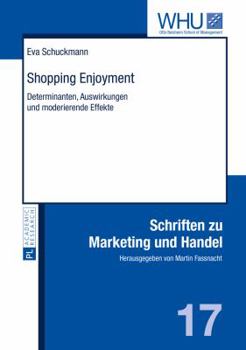 Hardcover Shopping Enjoyment: Determinanten, Auswirkungen und moderierende Effekte [German] Book