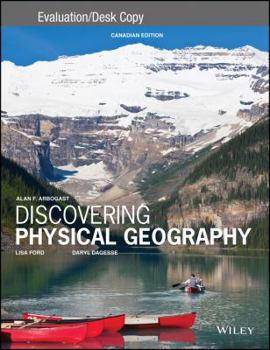 Paperback Discovering Physical Geography Canadian Edition Evaluation Copy Book