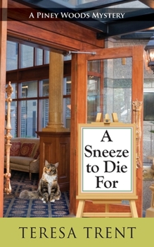 A Sneeze to Die For - Book #2 of the Piney Woods Mystery