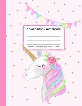 Composition Notebook: Pretty Unicorn Rainbow Banner Pink Gold Wide Ruled Primary Copy Book, SOFT Cover Girls Kids Elementary School Supplies