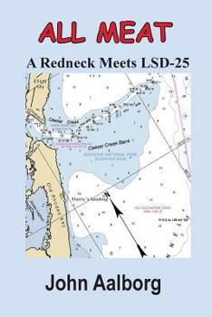 Paperback ALL MEAT - A Redneck Meets LSD-25 Book