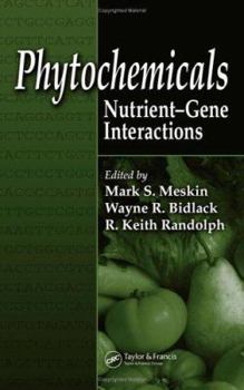 Hardcover Phytochemicals: Nutrient-Gene Interactions Book