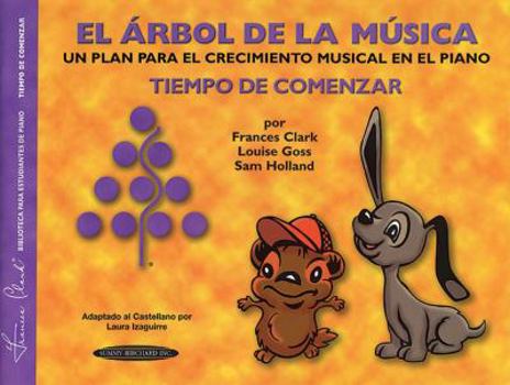 Paperback The Music Tree Student's Book: Time to Begin (Tiempo de Comenzar) (El Árbol de la Música) (Spanish Language Edition) [Spanish] Book