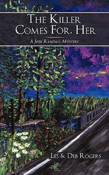 Paperback The Killer Comes For, Her: A Jesse Randall Mystery Book