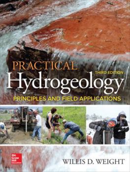 Hardcover Practical Hydrogeology: Principles and Field Applications, Third Edition Book