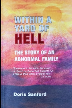 Paperback Within a Yard of Hell: The Story of an Abnormal Family Book