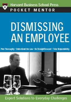 Paperback Dismissing an Employee: Expert Solutions to Everyday Challenges Book