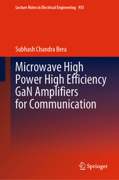 Hardcover Microwave High Power High Efficiency Gan Amplifiers for Communication Book