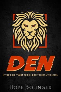 Den: If You Don't Want to Die, Don't Sleep with Lions - Book #2 of the Blaze