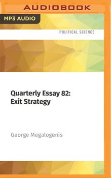 Quarterly Essay 82: Exit Strategy: Politics After the Pandemic - Book #82 of the Quarterly Essay