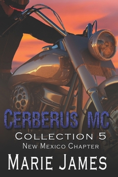Cerberus MC Collection 5: New Mexico Chapter (Cerberus New Mexico Collection)